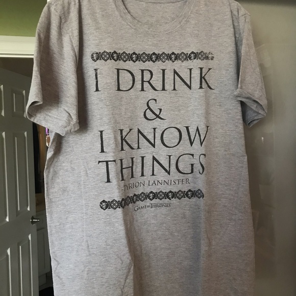 Other - GOT I Drink and I Know Things large tee shirt